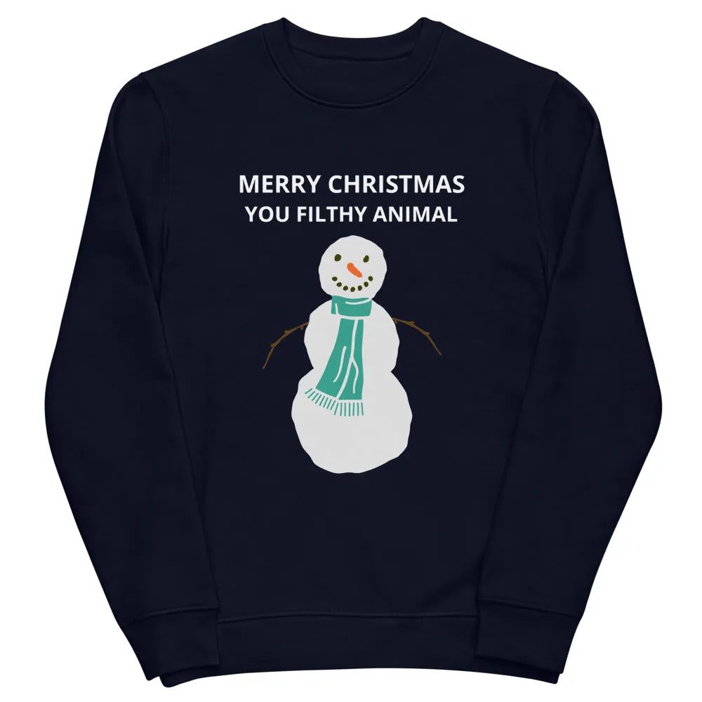 Merry Christmas You Filthy Animal -  Unisex eco sweatshirt